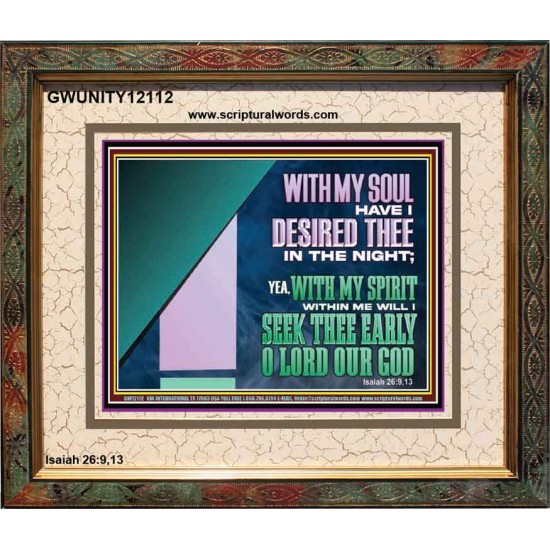 WITH MY SOUL HAVE I DERSIRED THEE IN THE NIGHT  Modern Wall Art  GWUNITY12112  