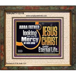 THE MERCY OF OUR LORD JESUS CHRIST UNTO ETERNAL LIFE  Décor Art Work  GWUNITY12115  "25X20"