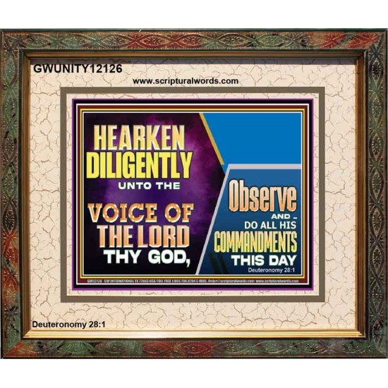 HEARKEN DILIGENTLY UNTO THE VOICE OF THE LORD THY GOD  Custom Wall Scriptural Art  GWUNITY12126  