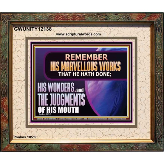 REMEMBER HIS MARVELLOUS WORKS THAT HE HATH DONE  Custom Modern Wall Art  GWUNITY12138  