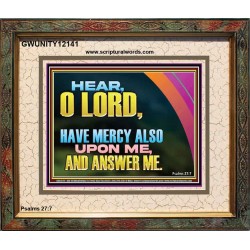 HAVE MERCY ALSO UPON ME AND ANSWER ME  Custom Art Work  GWUNITY12141  "25X20"