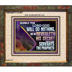 THE LORD REVEALETH HIS SECRET TO THOSE VERY CLOSE TO HIM  Bible Verse Wall Art  GWUNITY12167  "25X20"