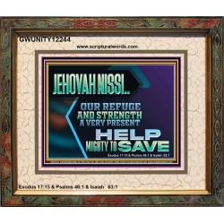 JEHOVAH NISSI OUR REFUGE AND STRENGTH A VERY PRESENT HELP  Church Picture  GWUNITY12244  "25X20"