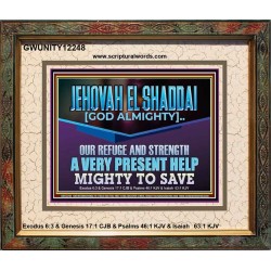 JEHOVAH EL SHADDAI MIGHTY TO SAVE  Unique Scriptural Portrait  GWUNITY12248  "25X20"