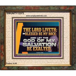 THE LORD LIVETH BLESSED BE MY ROCK  Righteous Living Christian Portrait  GWUNITY12372  "25X20"