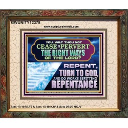 WILT THOU NOT CEASE TO PERVERT THE RIGHT WAYS OF THE LORD  Unique Scriptural Portrait  GWUNITY12378  "25X20"