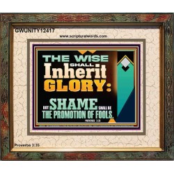 THE WISE SHALL INHERIT GLORY  Sanctuary Wall Portrait  GWUNITY12417  "25X20"