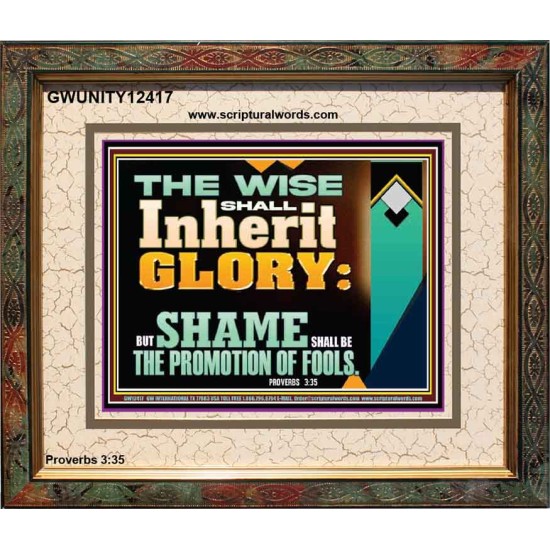 THE WISE SHALL INHERIT GLORY  Sanctuary Wall Portrait  GWUNITY12417  