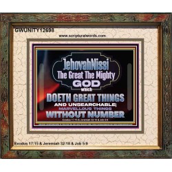 JEHOVAH NISSI THE GREAT THE MIGHTY GOD  Scriptural Décor Portrait  GWUNITY12698  "25X20"