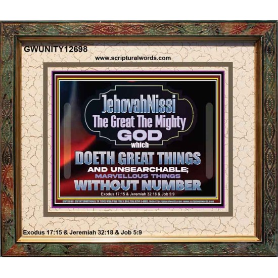 JEHOVAH NISSI THE GREAT THE MIGHTY GOD  Scriptural Décor Portrait  GWUNITY12698  