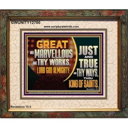 JUST AND TRUE ARE THY WAYS THOU KING OF SAINTS  Christian Portrait Art  GWUNITY12700  "25X20"