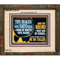 THY MAKER IS THINE HUSBAND THE LORD OF HOSTS IS HIS NAME  Encouraging Bible Verses Portrait  GWUNITY12713  "25X20"