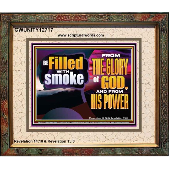 BE FILLED WITH SMOKE FROM THE GLORY OF GOD AND FROM HIS POWER  Christian Quote Portrait  GWUNITY12717  