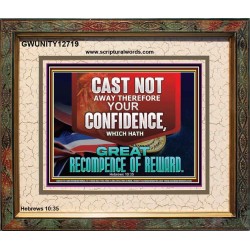 CONFIDENCE WHICH HATH GREAT RECOMPENCE OF REWARD  Bible Verse Portrait  GWUNITY12719  "25X20"