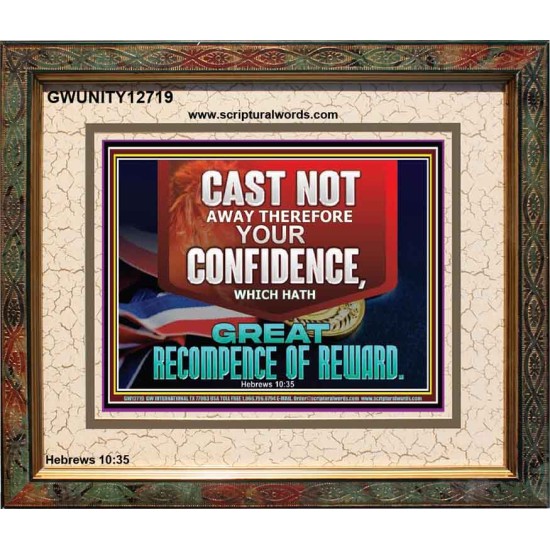 CONFIDENCE WHICH HATH GREAT RECOMPENCE OF REWARD  Bible Verse Portrait  GWUNITY12719  