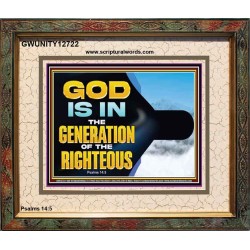 GOD IS IN THE GENERATION OF THE RIGHTEOUS  Scripture Art  GWUNITY12722  "25X20"