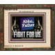 ABBA FATHER FIGHT FOR US  Scripture Art Work  GWUNITY12729  