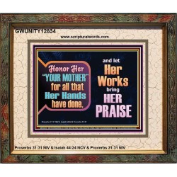 HONOR YOUR MOTHER FOR ALL THAT SHE HAVE DONE FOR YOU  Scriptural Portrait Portrait  GWUNITY12834  "25X20"