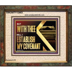 WITH THEE WILL I ESTABLISH MY COVENANT  Bible Verse Wall Art  GWUNITY12953  "25X20"