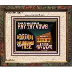 PAY THOU VOWS DECREE A THING AND IT SHALL BE ESTABLISHED UNTO THEE  Bible Verses Portrait  GWUNITY12978  "25X20"