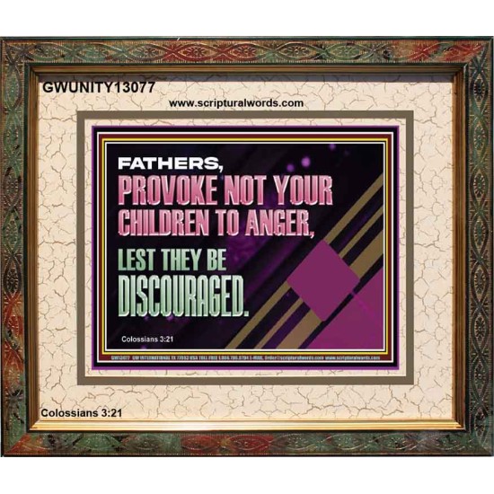 FATHER PROVOKE NOT YOUR CHILDREN TO ANGER  Unique Power Bible Portrait  GWUNITY13077  