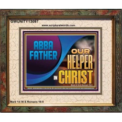 ABBA FATHER OUR HELPER IN CHRIST  Religious Wall Art   GWUNITY13097  