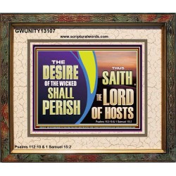 THE DESIRE OF THE WICKED SHALL PERISH  Christian Artwork Portrait  GWUNITY13107  "25X20"