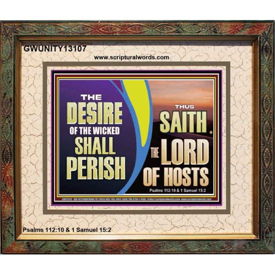THE DESIRE OF THE WICKED SHALL PERISH  Christian Artwork Portrait  GWUNITY13107  