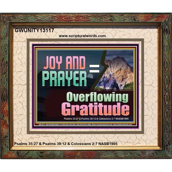 JOY AND PRAYER BRINGS OVERFLOWING GRATITUDE  Bible Verse Wall Art  GWUNITY13117  