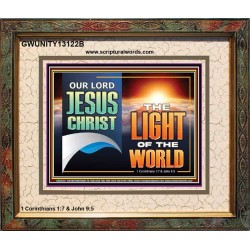 OUR LORD JESUS CHRIST THE LIGHT OF THE WORLD  Christian Wall Décor Portrait  GWUNITY13122B  "25X20"