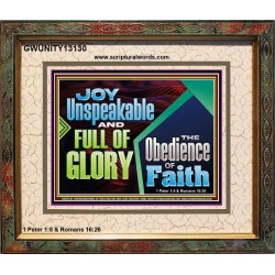 JOY UNSPEAKABLE AND FULL OF GLORY THE OBEDIENCE OF FAITH  Christian Paintings Portrait  GWUNITY13130  "25X20"