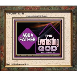 ABBA FATHER THE EVERLASTING GOD  Biblical Art Portrait  GWUNITY13139  