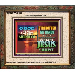 STRENGTHEN MY HANDS THIS DAY O GOD  Ultimate Inspirational Wall Art Portrait  GWUNITY9548  "25X20"