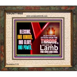 BLESSING, HONOUR GLORY AND POWER TO OUR GREAT GOD JEHOVAH  Eternal Power Portrait  GWUNITY9553  "25X20"