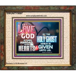 LED THE LOVE OF GOD SHED ABROAD IN OUR HEARTS  Large Portrait  GWUNITY9597  "25X20"