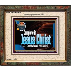 COMPLETE IN JESUS CHRIST FOREVER  Affordable Wall Art Prints  GWUNITY9905  "25X20"