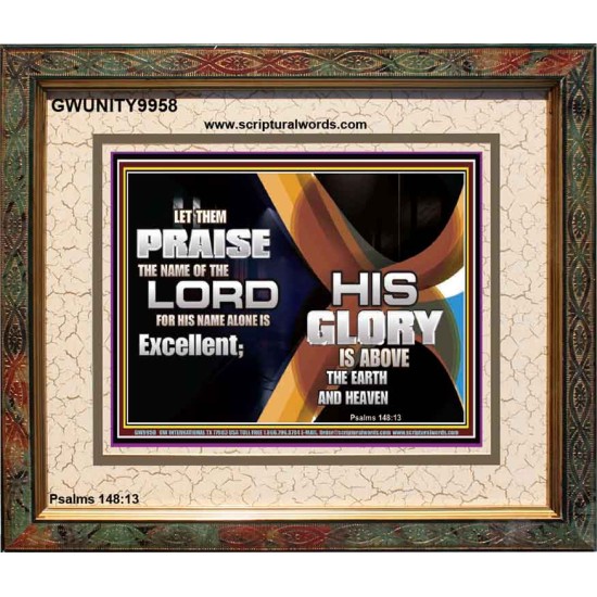 HIS NAME ALONE IS EXCELLENT  Christian Quote Portrait  GWUNITY9958  