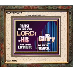HIS GLORY ABOVE THE EARTH AND HEAVEN  Scripture Art Prints Portrait  GWUNITY9960  "25X20"