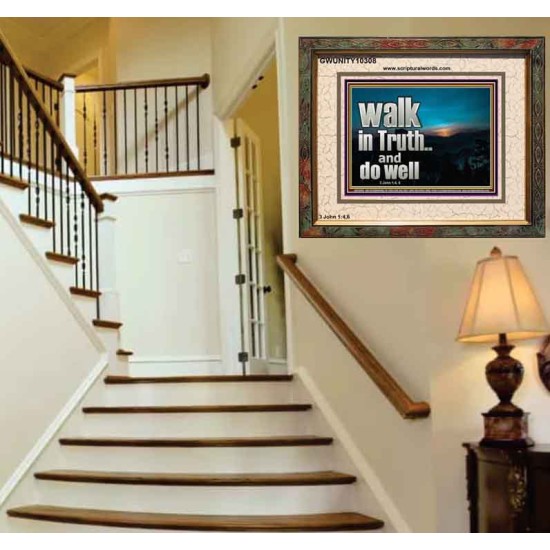 WALK IN TRUTH AND DO WELL  Custom Christian Wall Art  GWUNITY10308  