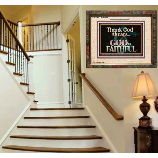 THANK GOD ALWAYS GOD IS FAITHFUL  Scriptures Wall Art  GWUNITY10435  