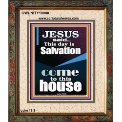 SALVATION IS COME TO THIS HOUSE  Unique Scriptural Picture  GWUNITY10000  "20X25"