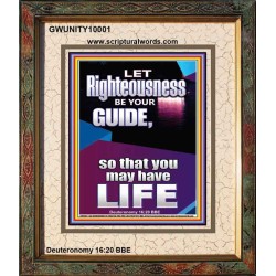 LET RIGHTEOUSNESS BE YOUR GUIDE  Unique Power Bible Picture  GWUNITY10001  "20X25"