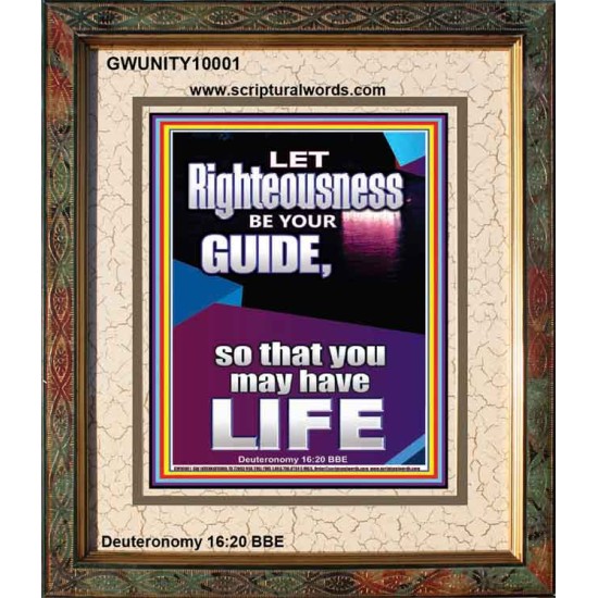 LET RIGHTEOUSNESS BE YOUR GUIDE  Unique Power Bible Picture  GWUNITY10001  