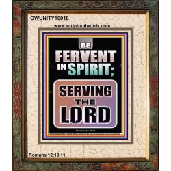BE FERVENT IN SPIRIT SERVING THE LORD  Unique Scriptural Portrait  GWUNITY10018  "20X25"