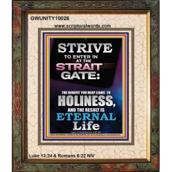 STRAIT GATE LEADS TO HOLINESS THE RESULT ETERNAL LIFE  Ultimate Inspirational Wall Art Portrait  GWUNITY10026  "20X25"