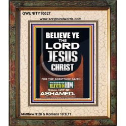 WHOSOEVER BELIEVETH ON HIM SHALL NOT BE ASHAMED  Unique Scriptural Portrait  GWUNITY10027  "20X25"