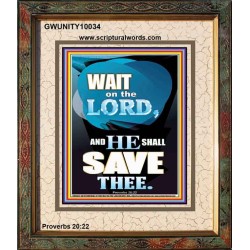 WAIT ON THE LORD AND YOU SHALL BE SAVE  Home Art Portrait  GWUNITY10034  "20X25"