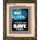 WAIT ON THE LORD AND YOU SHALL BE SAVE  Home Art Portrait  GWUNITY10034  