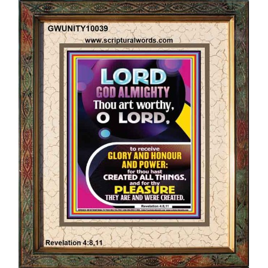 THOU ART WORTHY O LORD GOD ALMIGHTY  Christian Art Work Portrait  GWUNITY10039  