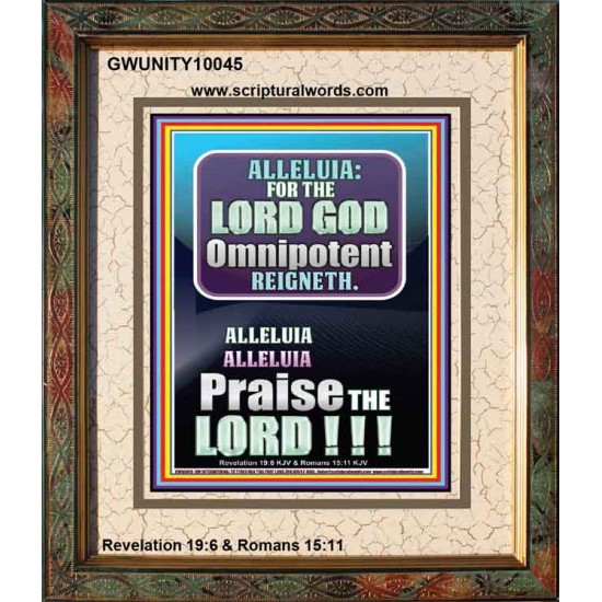 ALLELUIA THE LORD GOD OMNIPOTENT REIGNETH  Home Art Portrait  GWUNITY10045  